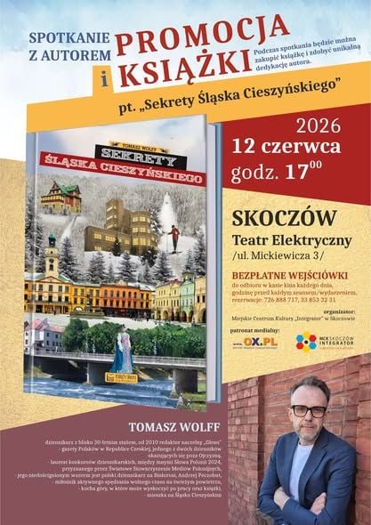 Spotkanie z Tomaszem Wolffem – autorem 'Sekretów Śląska Cieszyńskiego' w Skoczowie