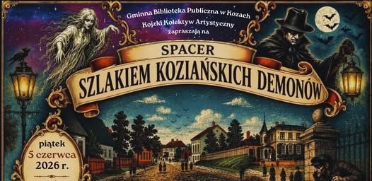 Nocny spacer śladami koziańskich demonów w Kozach