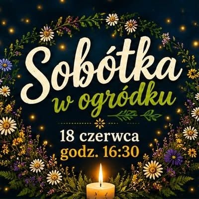 Sobótka Nocy Kupały w Ogródku MDK w Czechowicach-Dziedzicach
