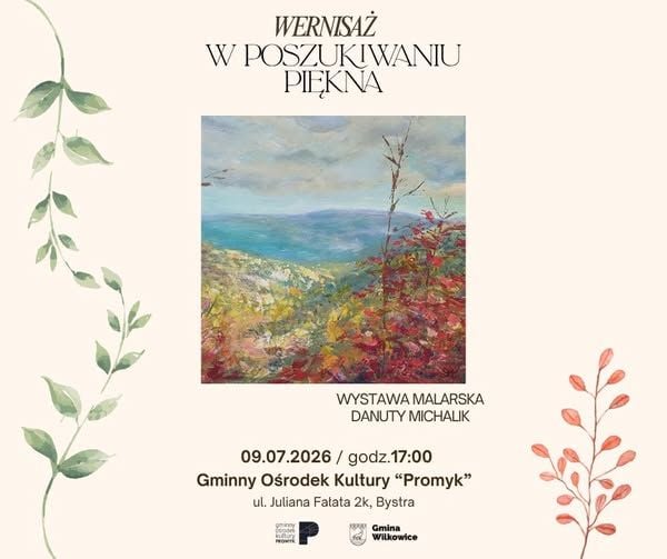 Wernisaż malarstwa Danuty Michalik w Bystrze – "W poszukiwaniu piękna"