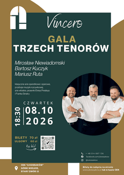 Gala Trzech Tenorów Vincero w CEK U Kossaków w Górkach Wielkich