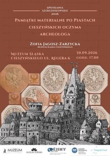 Spotkanie Szersznikowskie o pamiątkach po Piastach cieszyńskich