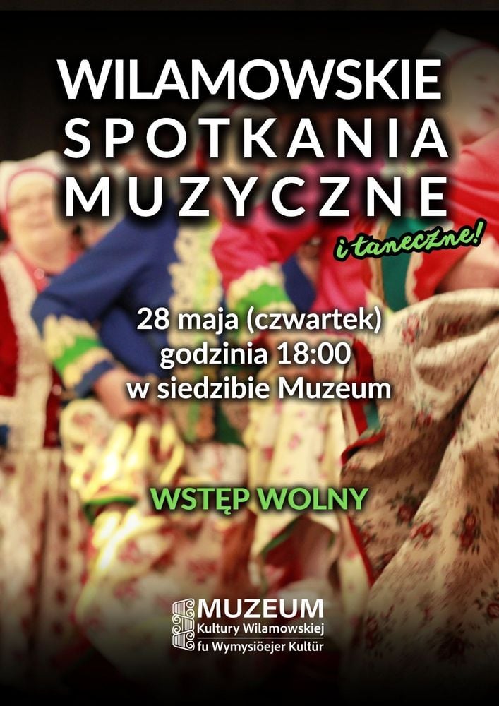 🎶 Wilamowskie Spotkania Muzyczne i Taneczne
