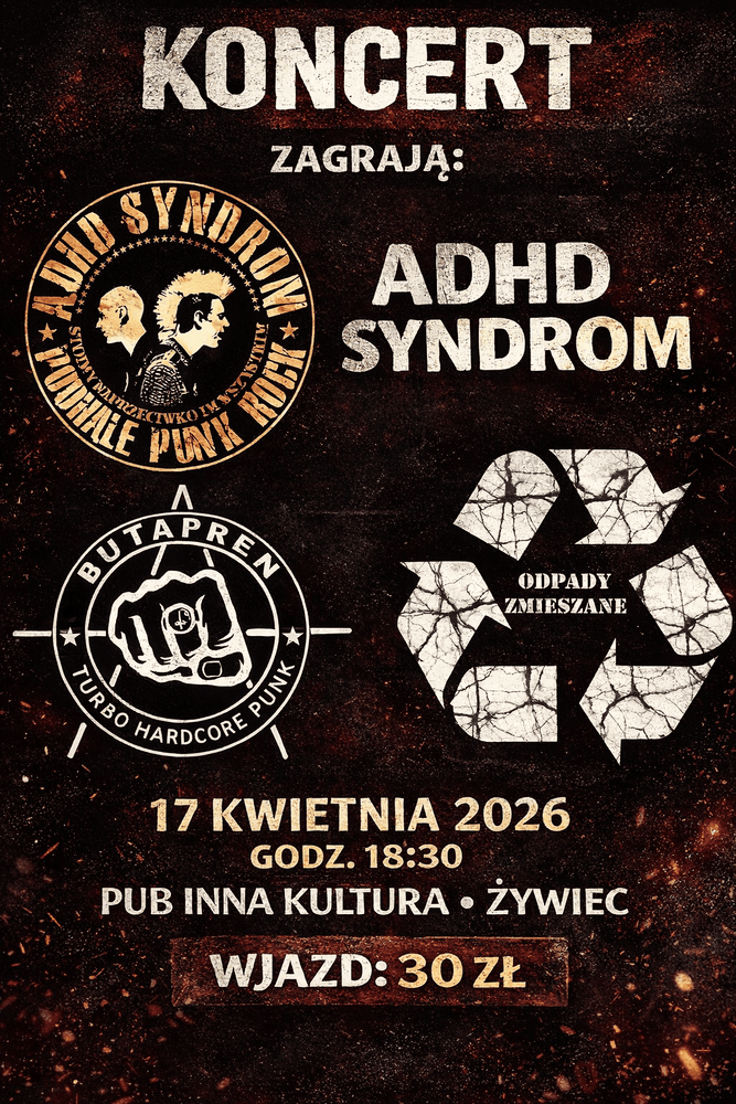 👉 Koncert: ADHD Syndrom / Butapren / Odpady Zmieszane