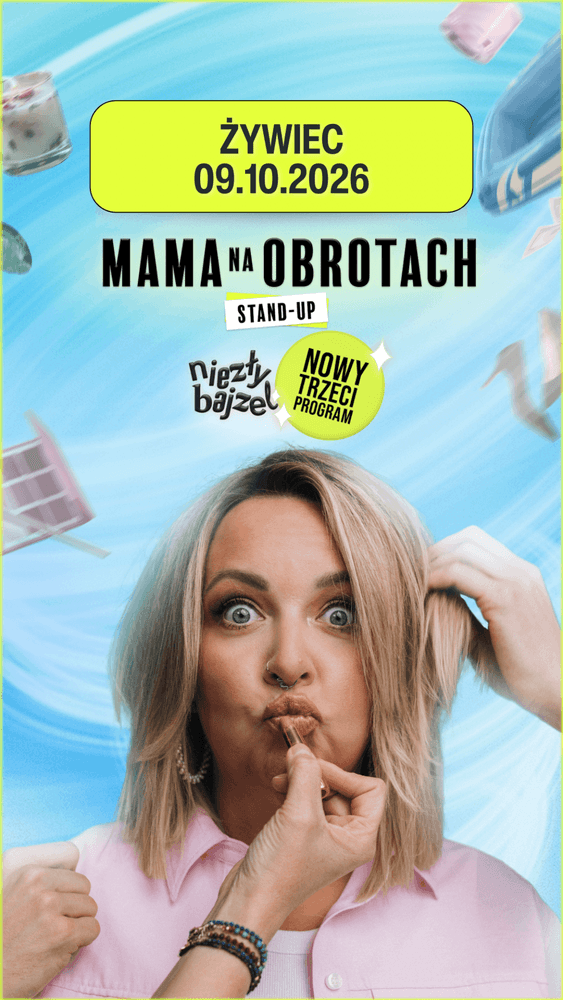 Stand-up Mama Na Obrotach w Żywcu – Niezły Bajzel
