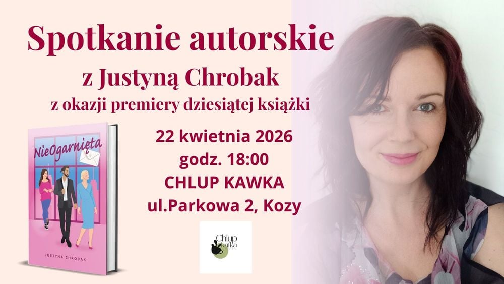 Spotkanie autorskie Justyny Chrobak z premierą „NieOgarniętej” w Kózach