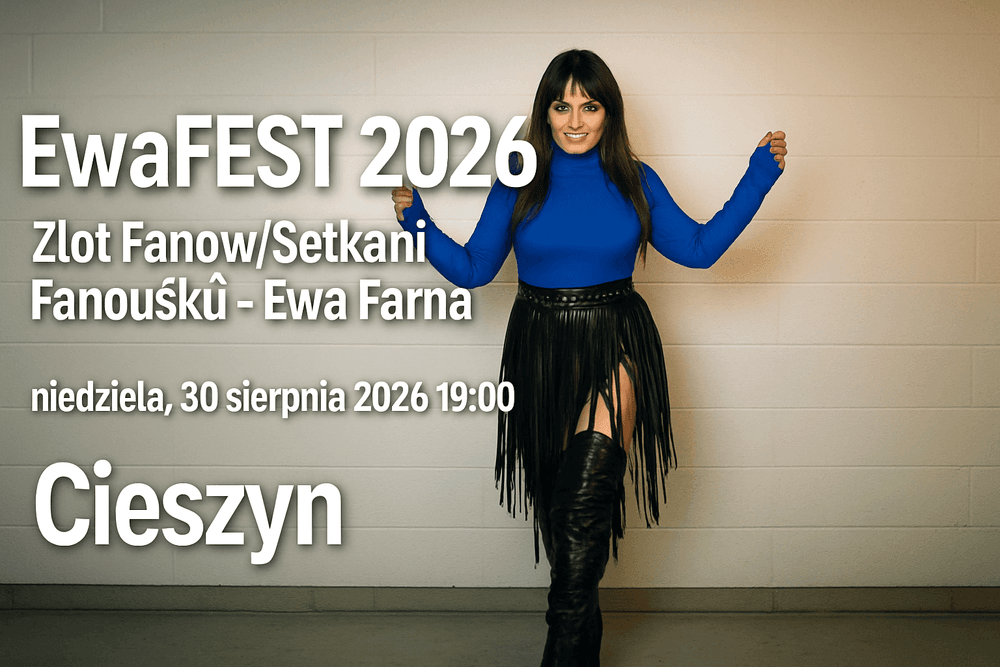 EwaFEST 2026 w Cieszynie - Zlot i Koncert Fanów Ewy Farnej