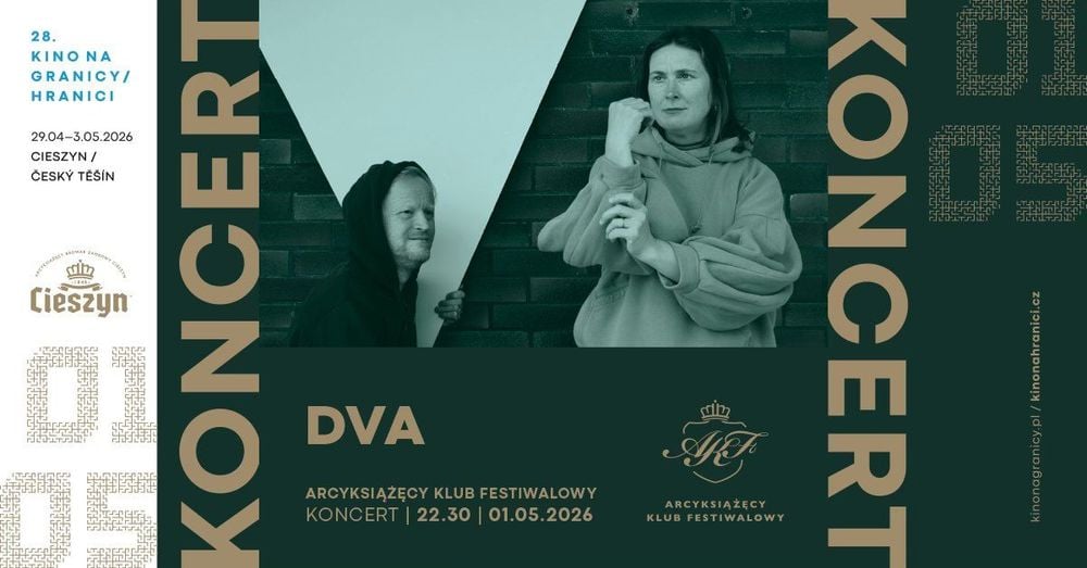 Koncert DVA w Arcyksiążęcym Klubie Festiwalowym w Zamarskach - 28. Kino na Granicy