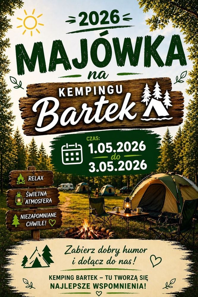 Rozpoczęcie Sezonu Majówkowego 2026 na Kempingu Bartek w Ustroniu