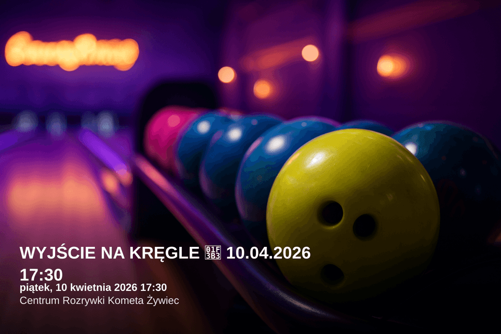 Kręgle w Centrum Kometa Żywiec – 10 kwietnia 2026
