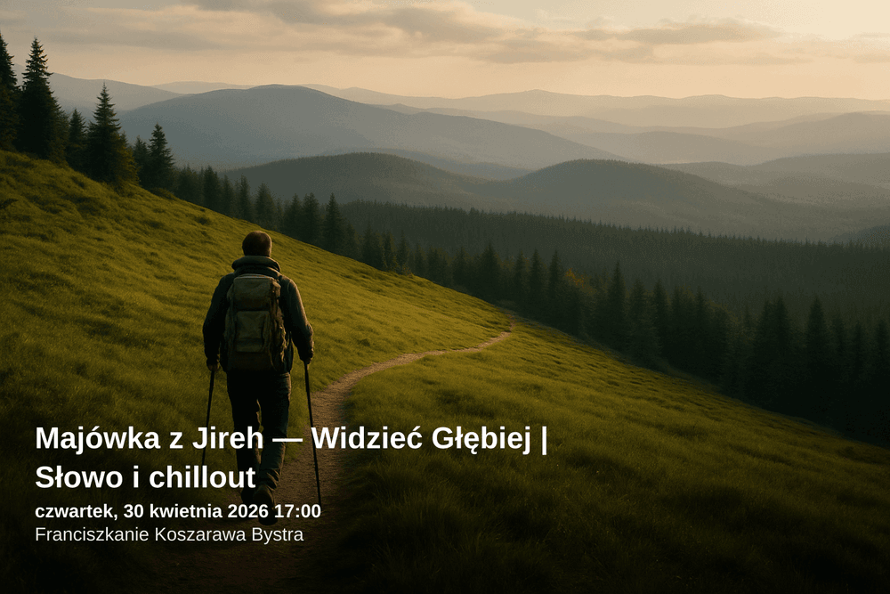 Majówka z Jireh w Beskidach – duchowy chillout i górskie wędrówki
