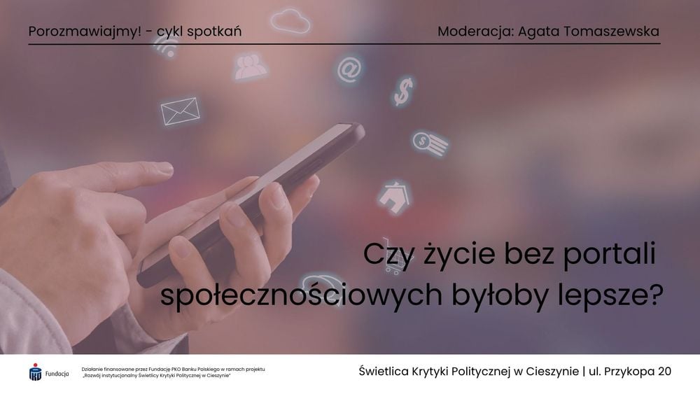 Dyskusja o życiu bez mediów społecznościowych w Cieszynie