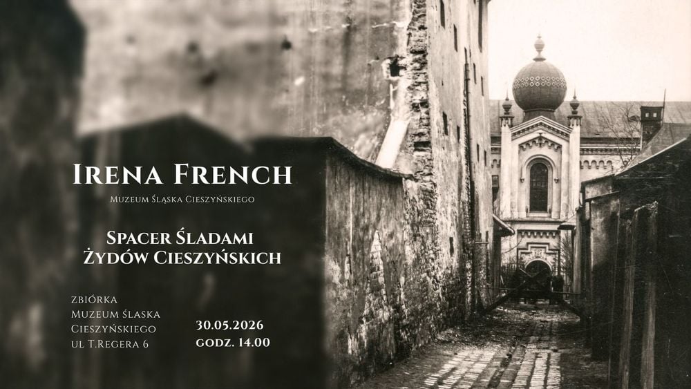 Spacer po Cieszyńskiej Starówce z Ireną French - Ślady Żydowskiej Historii