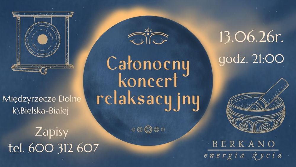 Całonocny koncert relaksacyjny z gongami i misami w Międzyrzeczu Dolnym