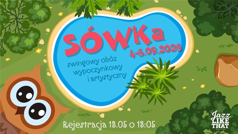 Swingowy obóz artystyczny SóWKa 2026 w Tresnej nad Jeziorem Żywieckim