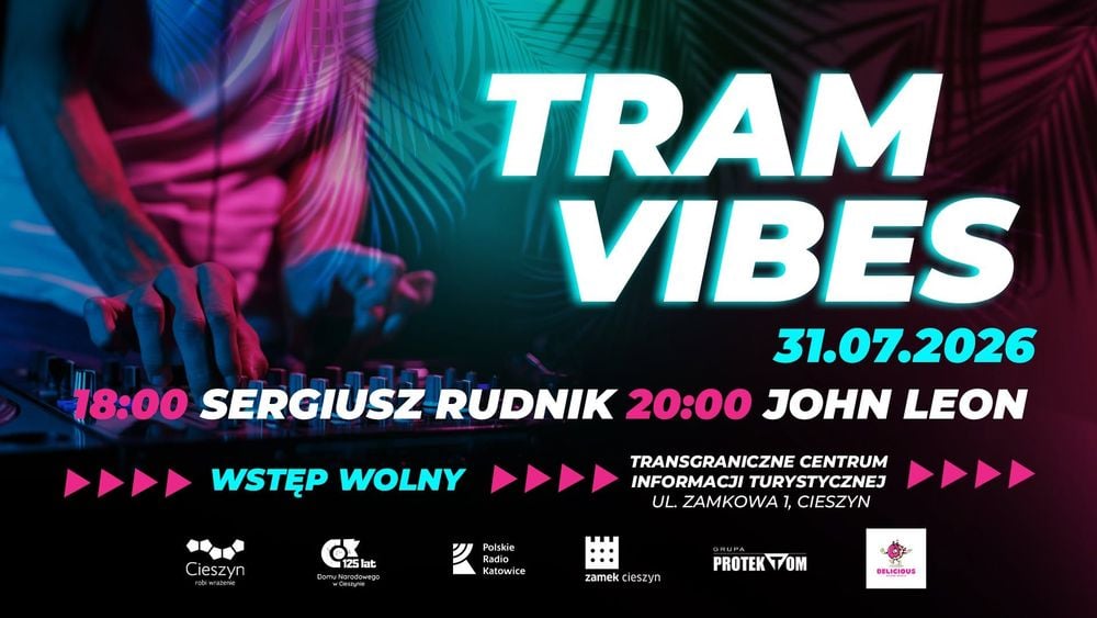 TRAMVIBES 2026: Letnie piątki z Sergiuszem Rudnikiem i Johnem Leonem w Cieszynie