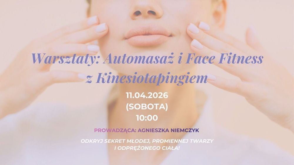 Warsztaty automasażu i face fitness z kinesiotapingiem w Cieszynie