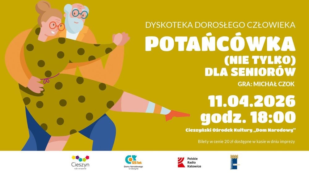 Potańcówka dla Seniorów i Dorosłych w Domu Narodowym w Cieszynie