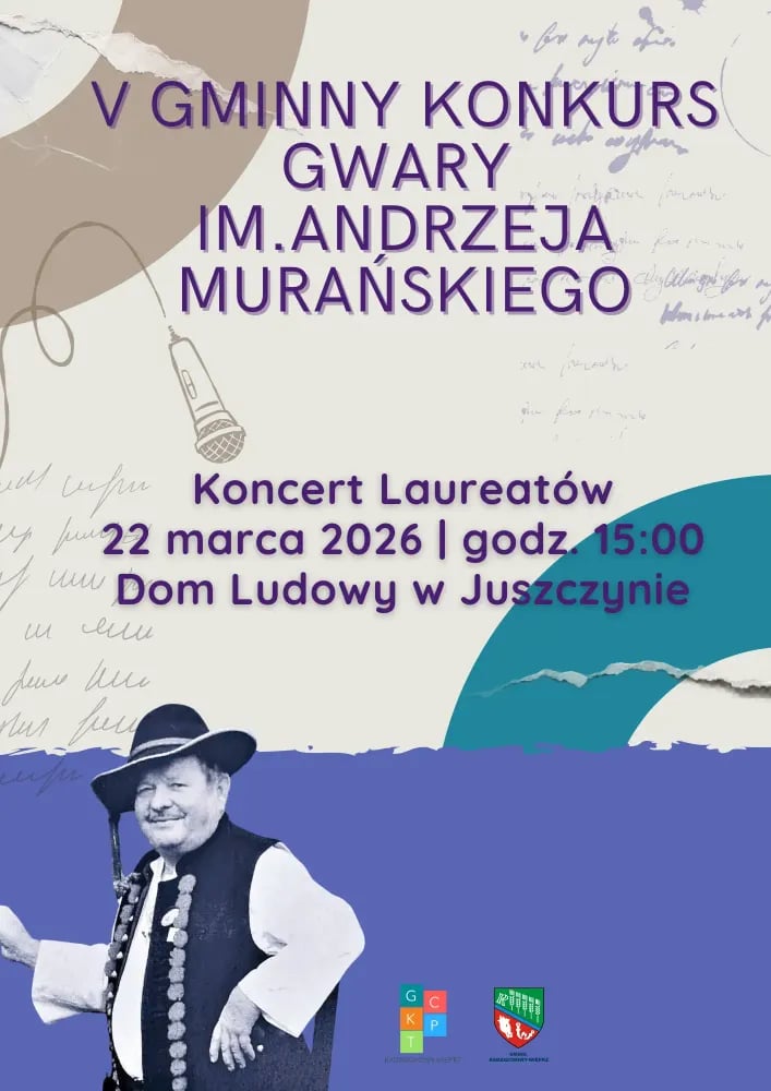 Koncert Laureatów V Gminnego Konkursu Gwary im. Andrzeja Murańskiego w Juszczynie.