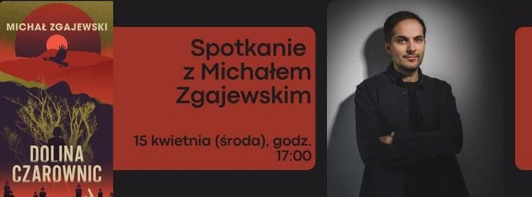 Spotkanie z Michałem Zgajewskim i promocja „Doliny czarownic” w Lipowej