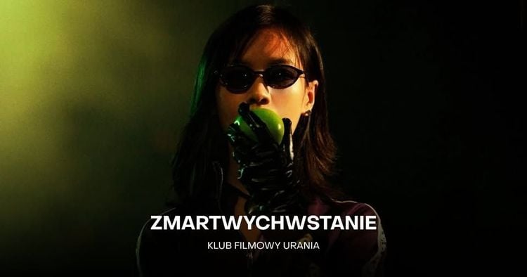 Klub Filmowy Urania prezentuje: Zmartwychwstanie Bi Gana w Kinie Janosik