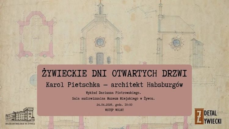 Spotkanie o Karolu Pietschce - architekcie Habsburgów w Żywcu