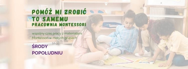 Warsztaty Montessori dla dzieci – odkrywanie i samodzielność w KIDS LAB