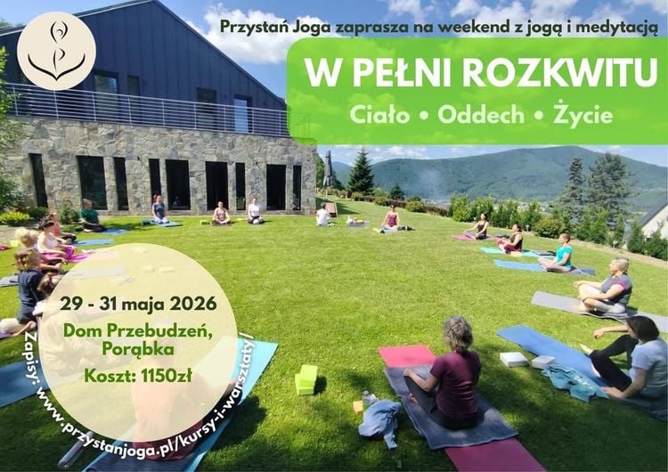 Weekend z jogą i medytacją w Domu Przebudzeń – Porąbka, maj 2026