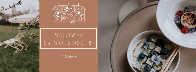 Majówka 2026 w ogrodzie Wolności 2 w Goleszowie