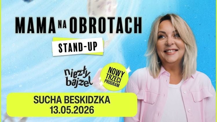 Stand-up MamaNaObrotach: „Niezły Bajzel” w Suchej Beskidzkiej – 13 maja 2026