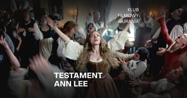Klub Filmowy Urania prezentuje: Testament Ann Lee w Żywcu