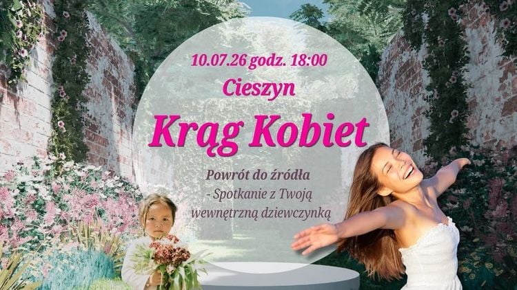 Krąg Kobiet w Cieszynie: Powrót do Wewnętrznej Dziewczynki