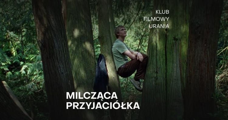 Seans Klubu Filmowego Urania: Milcząca Przyjaciółka w Żywcu