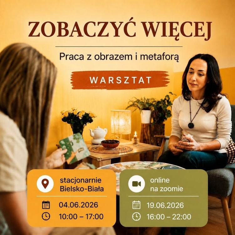 Warsztat „Zobaczyć Więcej” – praca z metaforą i obrazem w Bielsku-Białej
