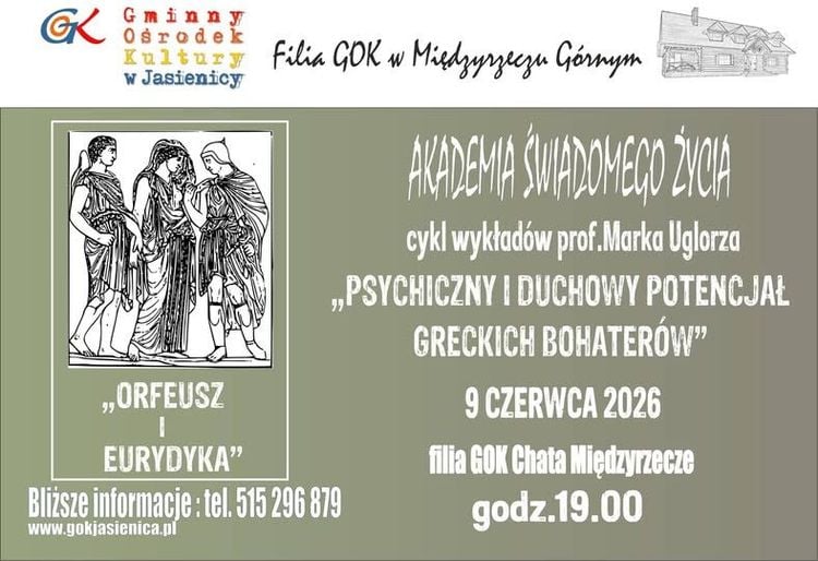 Wykład Akademii Świadomego Życia: Orfeusz i Eurydyka w Międzyrzeczu Górnym