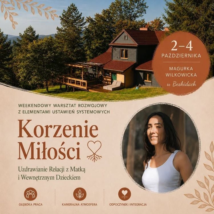 Weekendowy warsztat „Korzenie Miłości” w Magurce Wilkowickiej