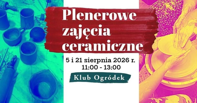 Ceramiczne warsztaty plenerowe w Klubie Ogródek w Żywcu