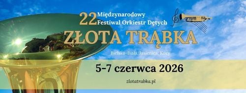 22. Międzynarodowy Festiwal Orkiestr Dętych „Złota Trąbka” w Mazańcowicach
