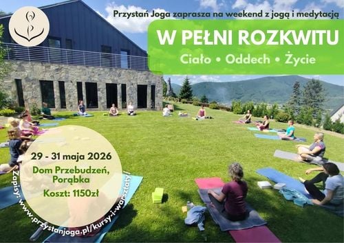 Weekend z jogą i medytacją w Domu Przebudzeń – Porąbka, maj 2026