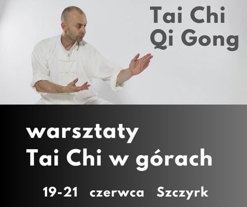 Intensywne warsztaty Tai Chi i Qi Gong w Szczyrku