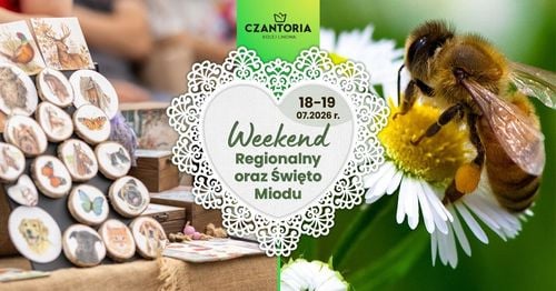 Weekend Regionalny oraz Święto Miodu