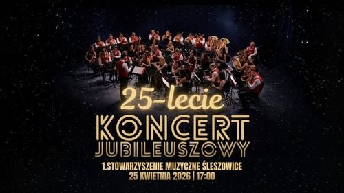 25-lecie 1. Stowarzyszenia Muzycznego Śleszowice – koncert jubileuszowy