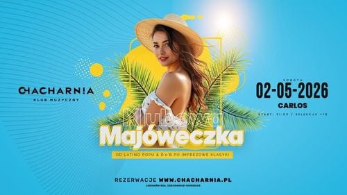 Klubowa Majówka 2026 w Czechowicach-Dziedzicach – Latino, R'n'B i imprezowe hity