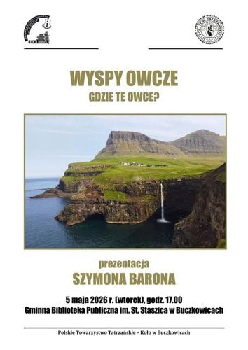 Prelekcja podróżnicza: Wyspy Owcze i tajemnice owiec w Buczkowicach