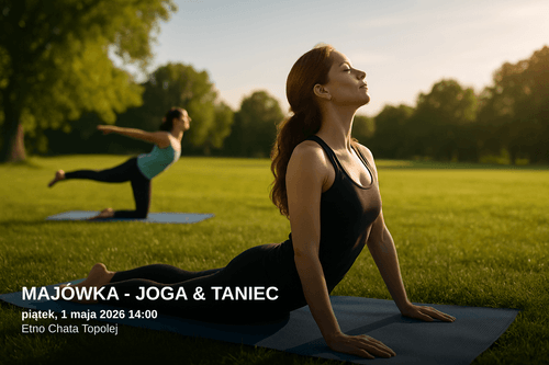 Majówka z jogą i salsą w Etno Chacie Topolej