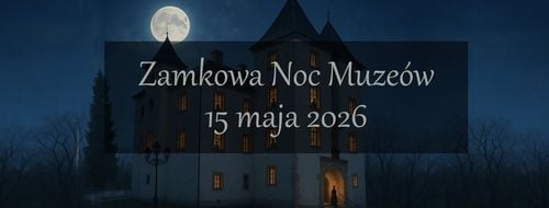 Noc Muzeów na Zamku w Grodźcu – magiczne zwiedzanie przy świecach