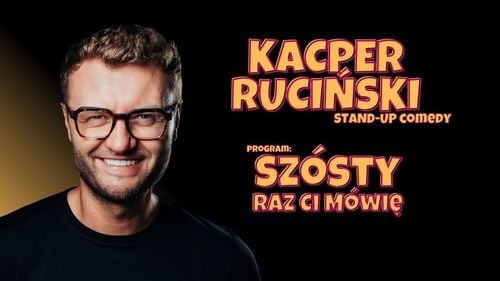 Sucha Beskidzka: Kacper Ruciński z nowym programem "Szósty raz ci mówię"