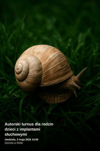 Specjalistyczny turnus rehabilitacyjny dla rodzin dzieci z implantami w Wiśle