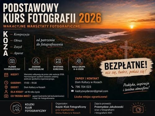 Wakacyjne Warsztaty Fotograficzne KOZA 2026 w Domu Kultury w Kozach