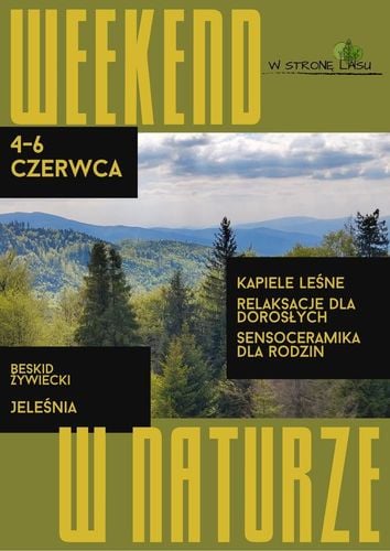 Czerwcowy weekend z naturą w Jeleśni
